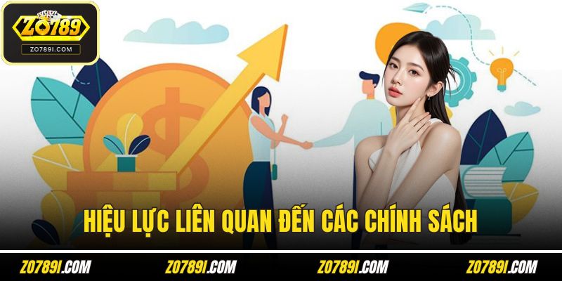 Hiệu lực liên quan đến các chính sách